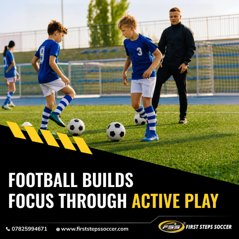 Football Builds Focus Through Active Play